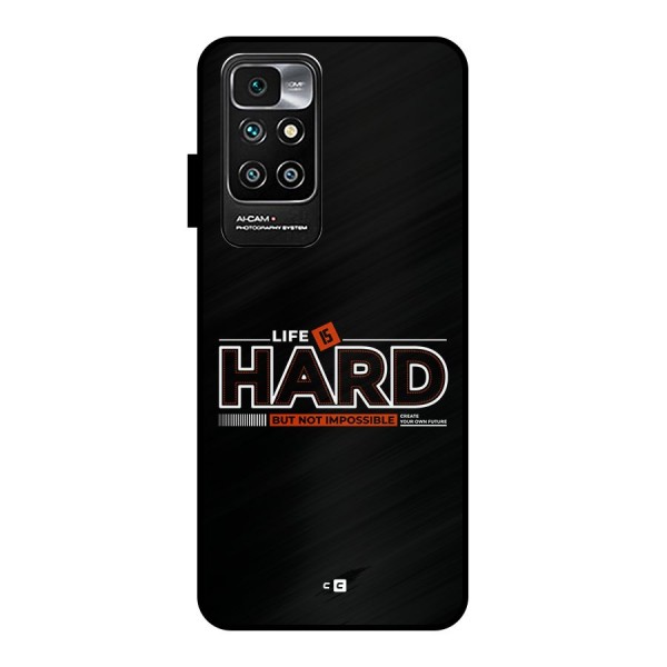 Life Is Hard Metal Back Case for Redmi 10 Prime