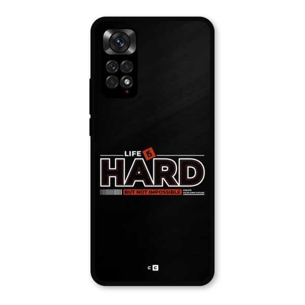 Life Is Hard Metal Back Case for Redmi Note 11