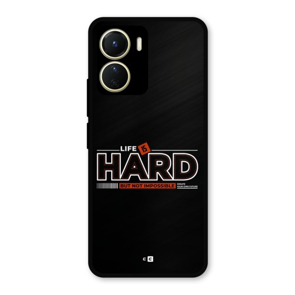 Life Is Hard Metal Back Case for Vivo T2x