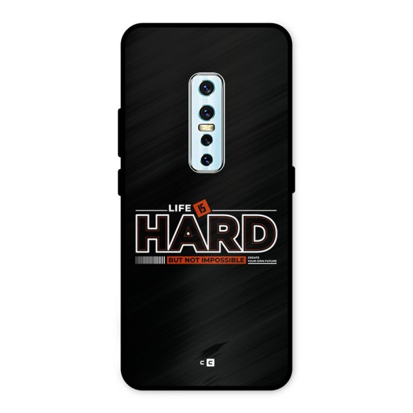 Life Is Hard Metal Back Case for Vivo V17 Pro