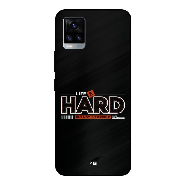 Life Is Hard Metal Back Case for Vivo V20