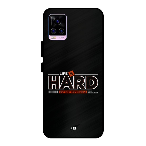 Life Is Hard Metal Back Case for Vivo V20 Pro