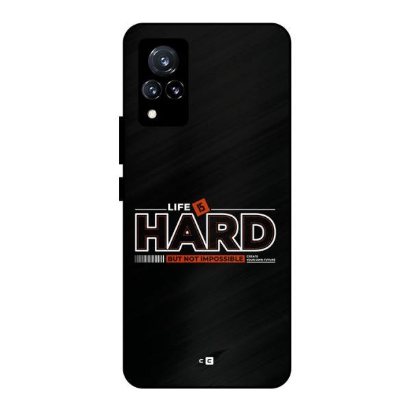 Life Is Hard Metal Back Case for Vivo V21 5G