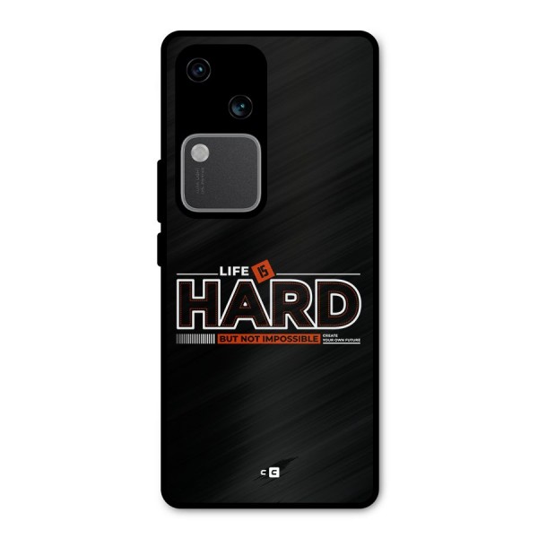 Life Is Hard Metal Back Case for Vivo V30