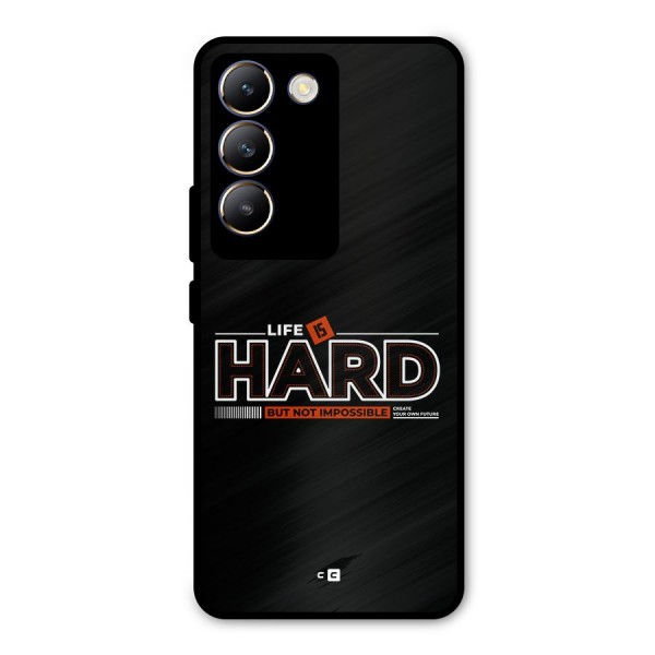 Life Is Hard Metal Back Case for Vivo Y200e