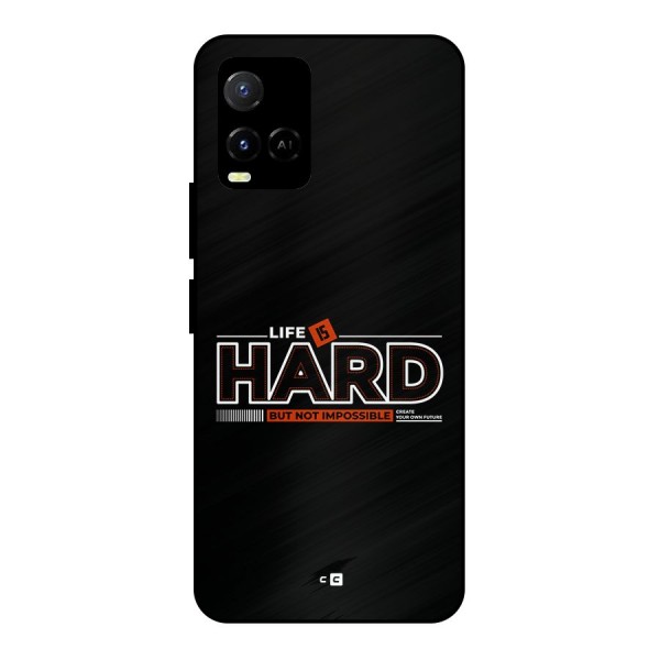 Life Is Hard Metal Back Case for Vivo Y21 2021