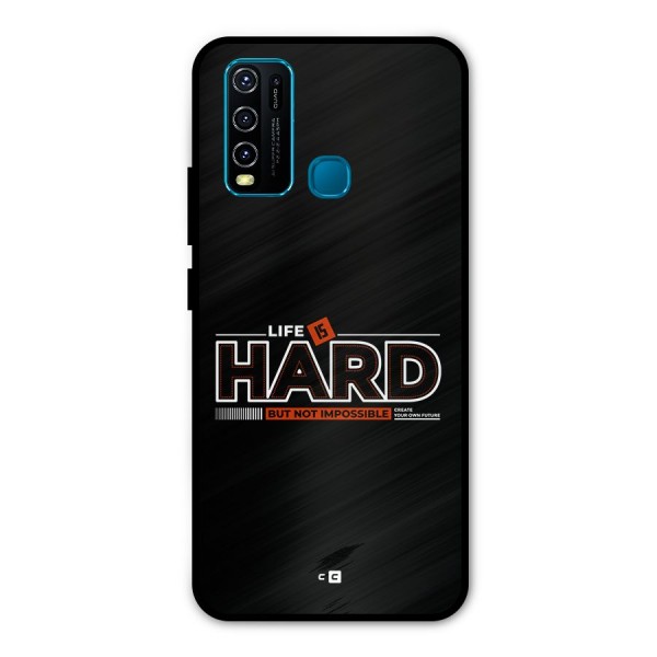 Life Is Hard Metal Back Case for Vivo Y30