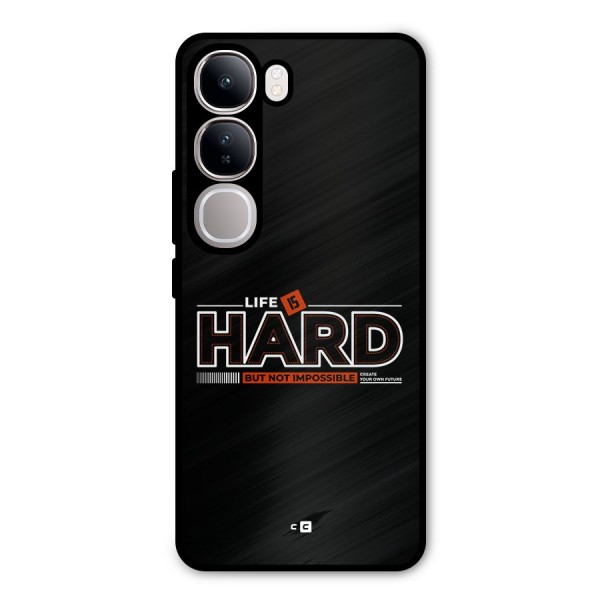 Life Is Hard Metal Back Case for Vivo Y300