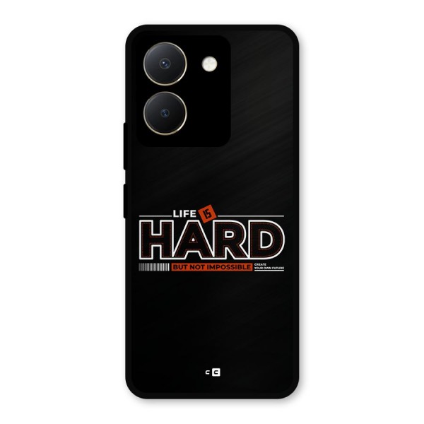 Life Is Hard Metal Back Case for Vivo Y36