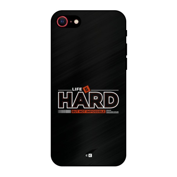 Life Is Hard Metal Back Case for iPhone SE 2020