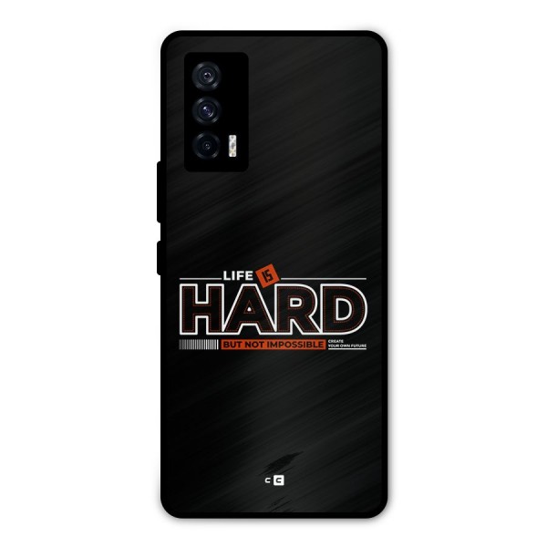 Life Is Hard Metal Back Case for iQOO 7 5G