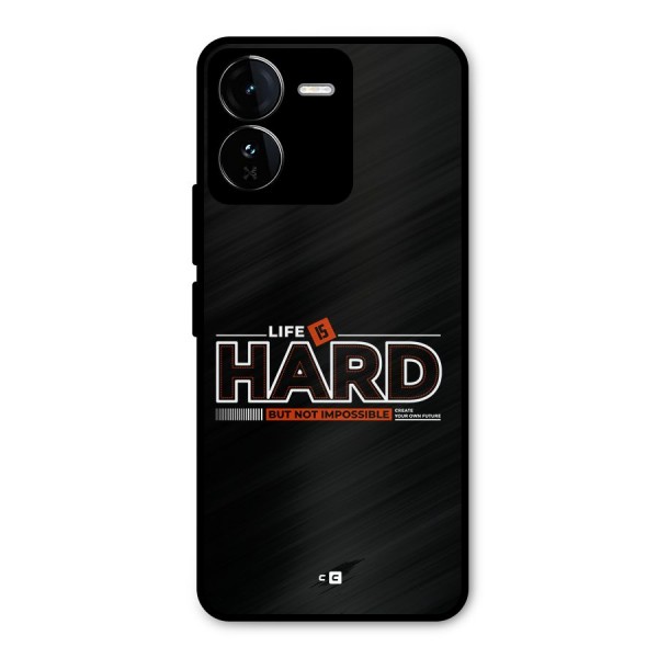 Life Is Hard Metal Back Case for iQOO Z9