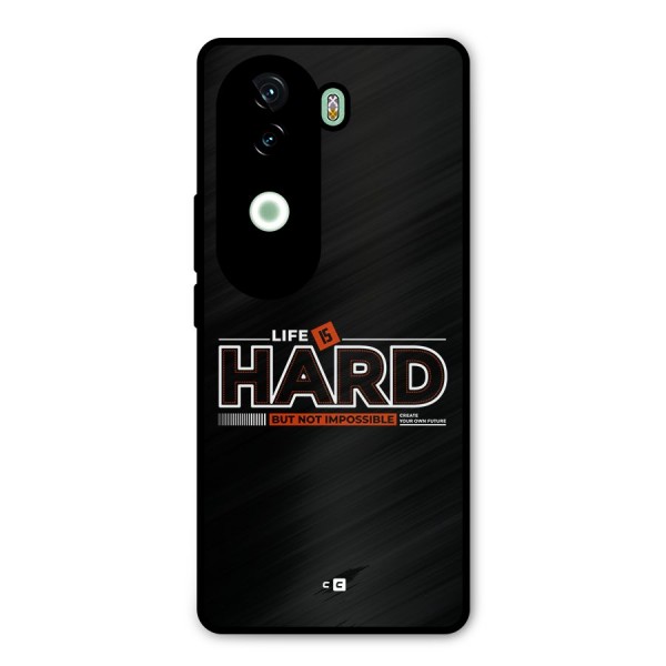 Life Is Hard Metal Back Case for iQOO Z9s