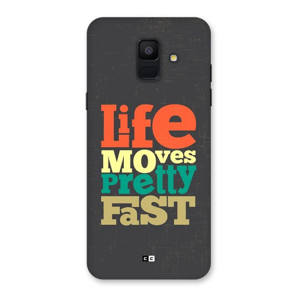 Life Moves Fast Back Case for Galaxy A6 (2018)