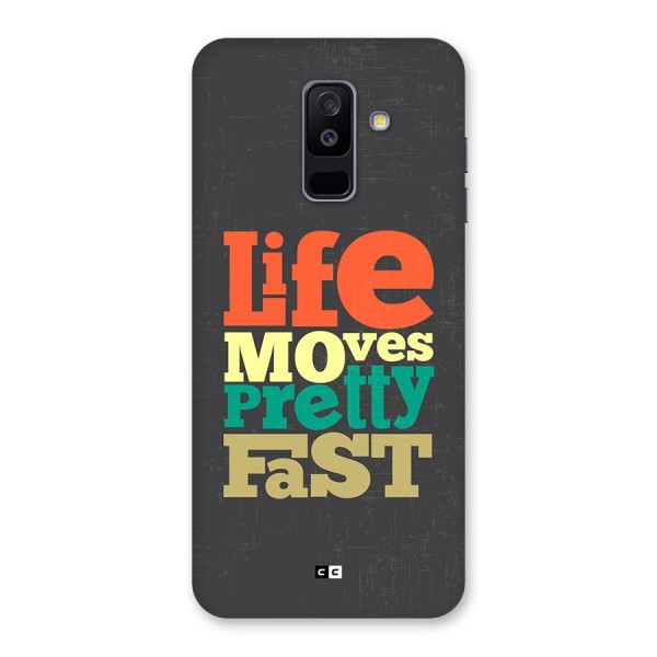 Life Moves Fast Back Case for Galaxy A6 Plus