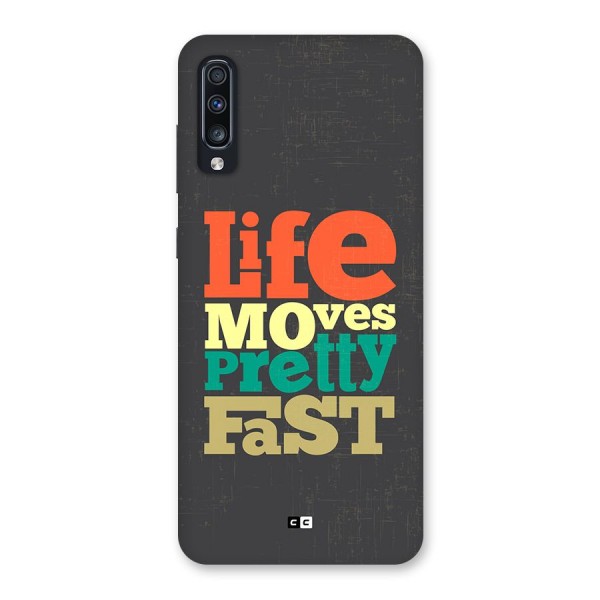 Life Moves Fast Back Case for Galaxy A70s