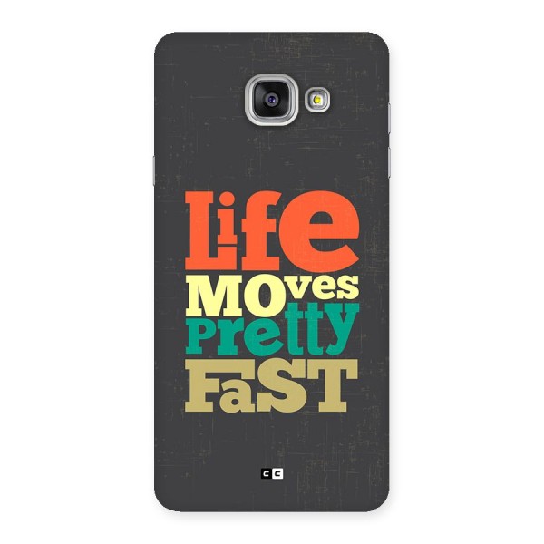 Life Moves Fast Back Case for Galaxy A7 (2016)