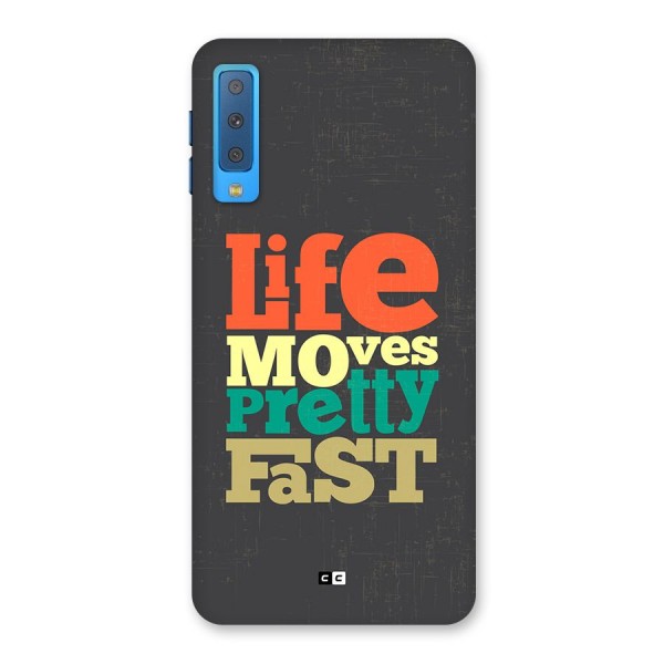 Life Moves Fast Back Case for Galaxy A7 (2018)