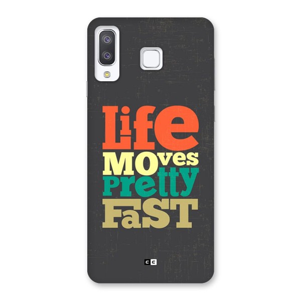 Life Moves Fast Back Case for Galaxy A8 Star