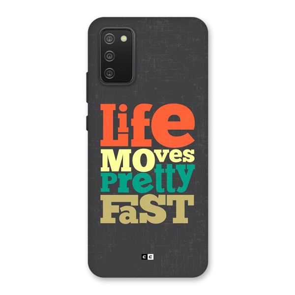 Life Moves Fast Back Case for Galaxy F02s