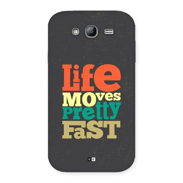 Life Moves Fast Back Case for Galaxy Grand Neo