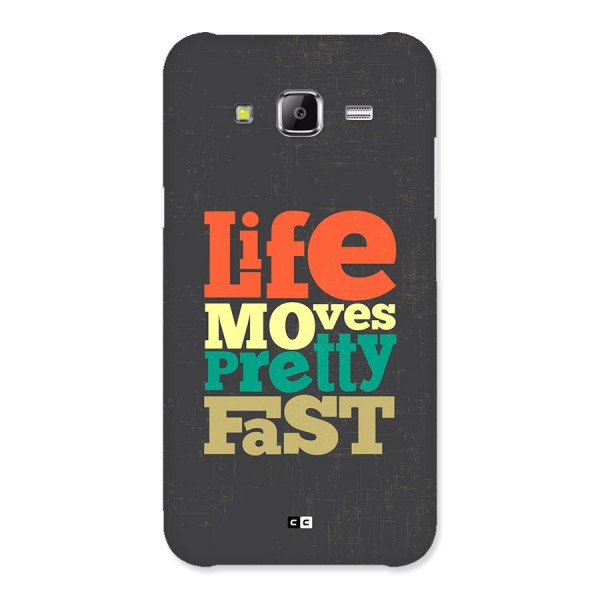 Life Moves Fast Back Case for Galaxy J5