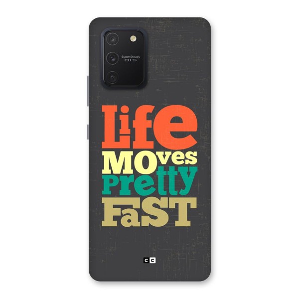 Life Moves Fast Back Case for Galaxy S10 Lite