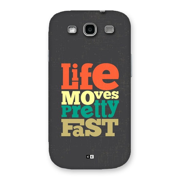 Life Moves Fast Back Case for Galaxy S3