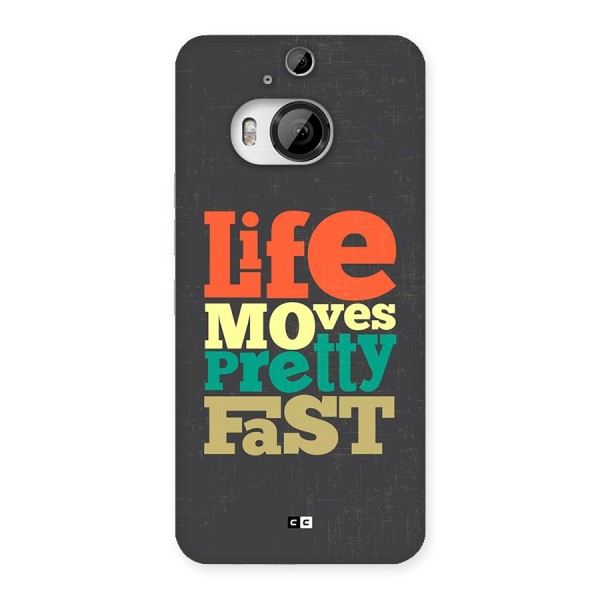 Life Moves Fast Back Case for HTC One M9 Plus