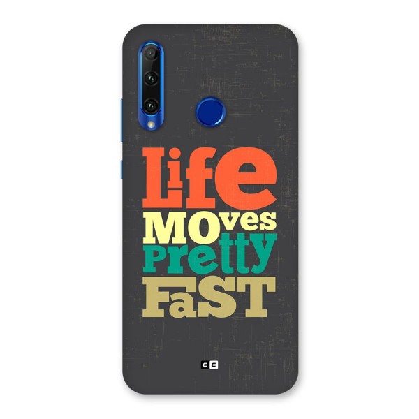 Life Moves Fast Back Case for Honor 20i