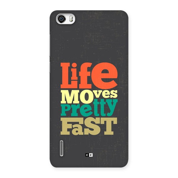 Life Moves Fast Back Case for Honor 6