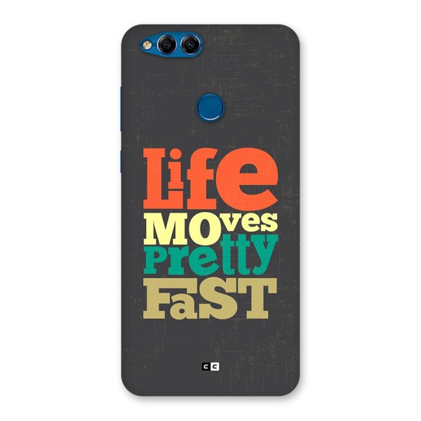 Life Moves Fast Back Case for Honor 7X