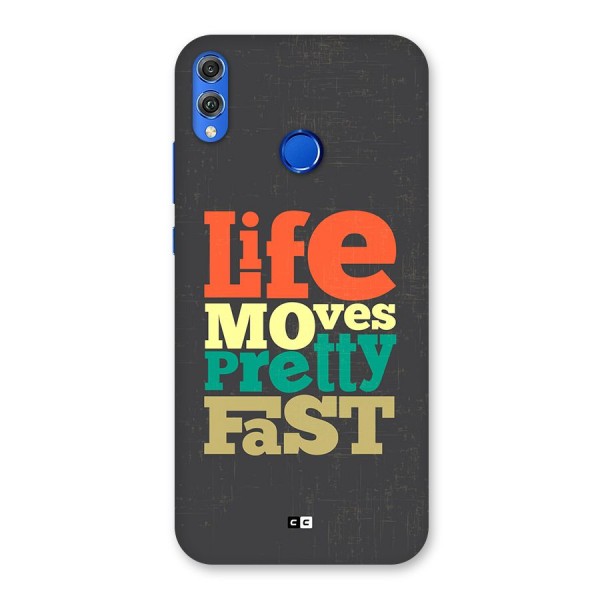 Life Moves Fast Back Case for Honor 8X