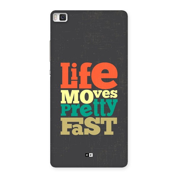 Life Moves Fast Back Case for Huawei P8