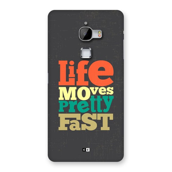 Life Moves Fast Back Case for LeTV Le Max