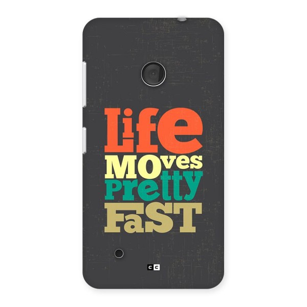 Life Moves Fast Back Case for Lumia 530