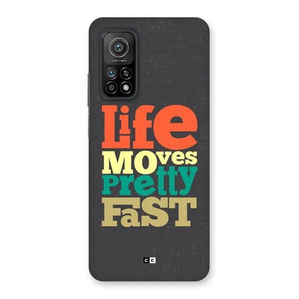 Life Moves Fast Back Case for Mi 10T Pro 5G