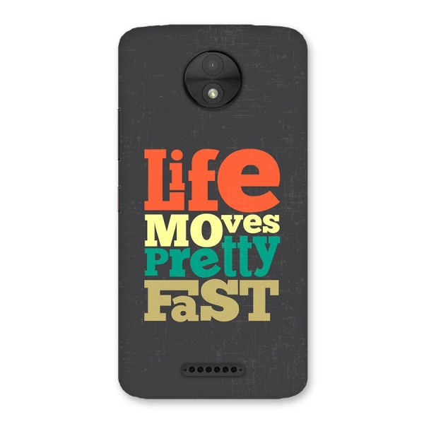 Life Moves Fast Back Case for Moto C
