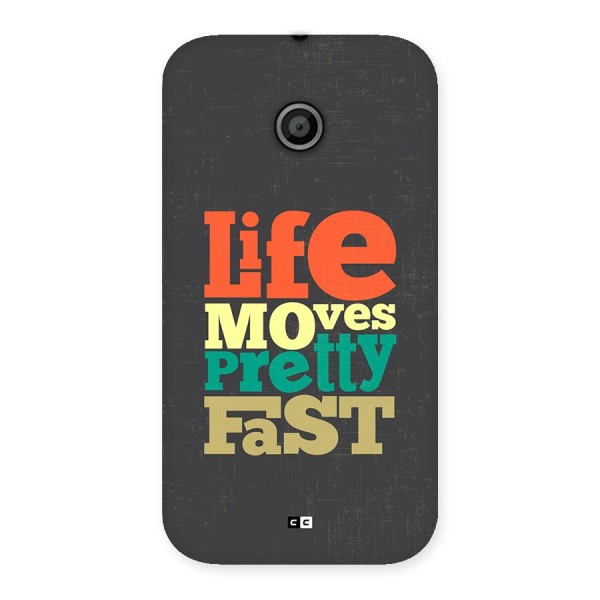 Life Moves Fast Back Case for Moto E