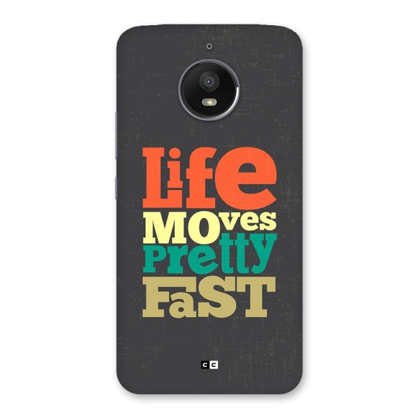 Life Moves Fast Back Case for Moto E4 Plus