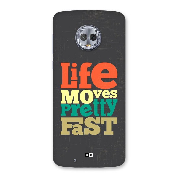 Life Moves Fast Back Case for Moto G6