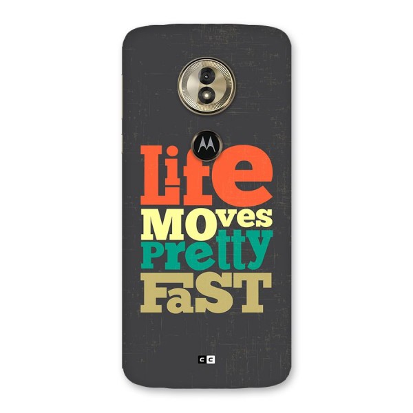 Life Moves Fast Back Case for Moto G6 Play