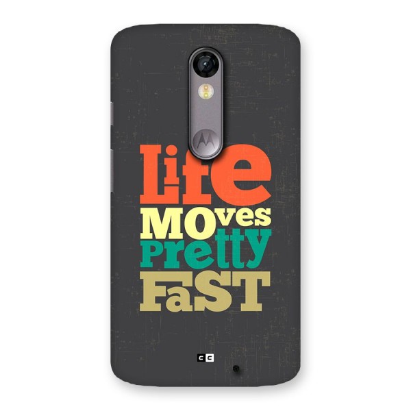 Life Moves Fast Back Case for Moto X Force