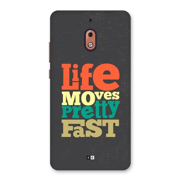 Life Moves Fast Back Case for Nokia 2.1