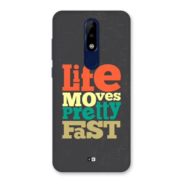 Life Moves Fast Back Case for Nokia 5.1 Plus