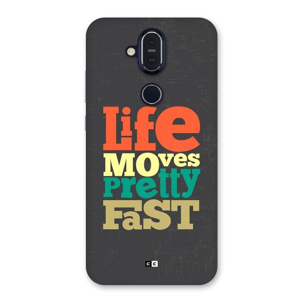 Life Moves Fast Back Case for Nokia 8.1