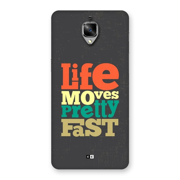 Life Moves Fast Back Case for OnePlus 3