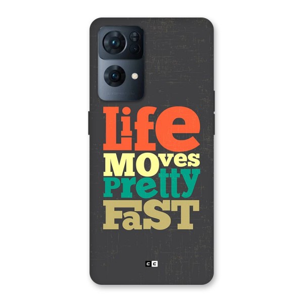 Life Moves Fast Back Case for Oppo Reno7 Pro 5G