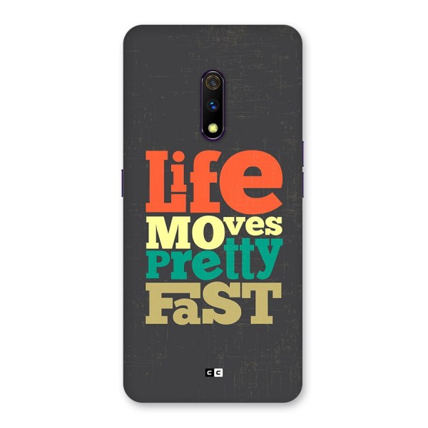 Life Moves Fast Back Case for Realme X