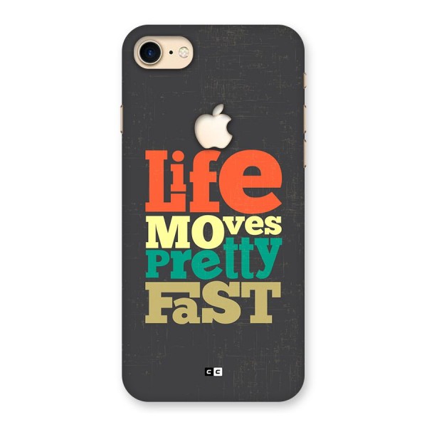 Life Moves Fast Back Case for iPhone 7 Apple Cut